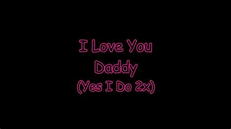 i love you daddy lyrics